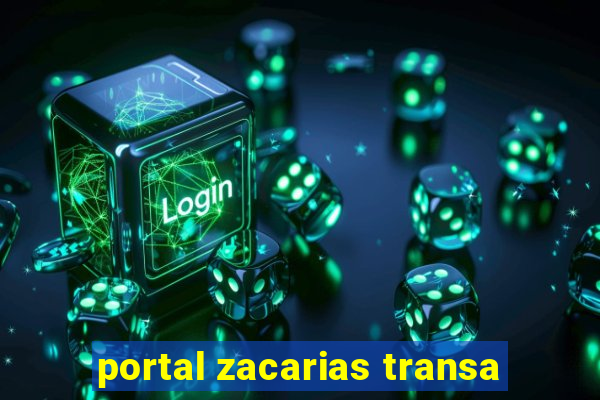 portal zacarias transa